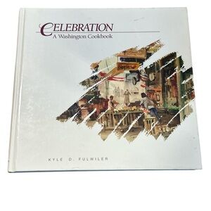 Celebration: A Washington Cookbook